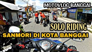 SANMORI DI KOTA BANGGAI | MOTOVLOG BANGGAI