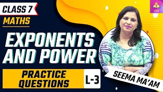 Exponents and Powers | Practice Questions | L3 | NCERT Maths Chapter 13 | CBSE CLASS 7