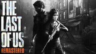 The Last of Us Remastered: Mastering Grounded Mode 100%