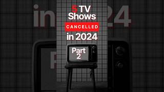 5 Cancelled TV Shows in 2024 pt. 2 #review #tv #television #cancelled #shows #series #over #sad