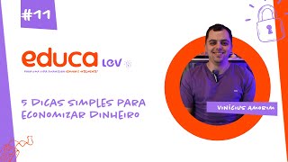 Educa Lev | 5 dicas simples para economizar dinheiro