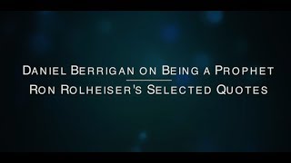 Daniel Berrigan on Being a Prophet - Ron Rolheiser's Selected Quotes