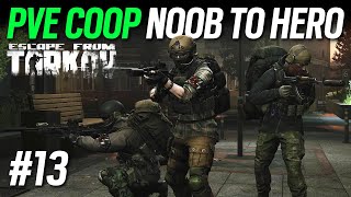 Noob to Hero PVE Coop Part 13 - Escape from Tarkov