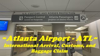 Atlanta Airport (ATL) - International Arrival, Customs, and Baggage Claim