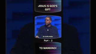 Jesus is God's Gift to Mankind l Part - 2 l Creflo Dollar l #gracelife #Jesus #gift #God #mankind