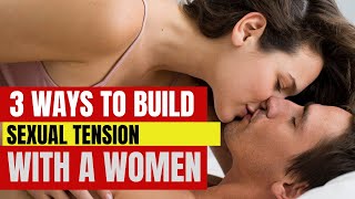 3 ways to build sexual tension with a women ( Sexual Tension Signs ) 2022