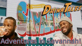 Savannah Chronicles! Drink Tales Episode 109