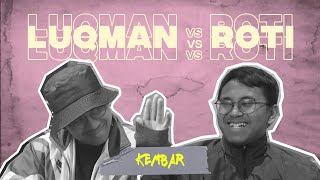 Luqman Podolski VS Roti - Kembar