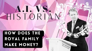 How does the royal family make money? - Historian David Oldroyd-Bolt explains - Kinsey Schofield