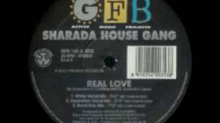 Sharada House Gang - Real Love