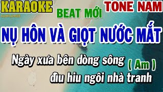 Karaoke Nụ Hôn Và Giọt Nước Mắt Tone Nam Am| Karaoke Beat | 84