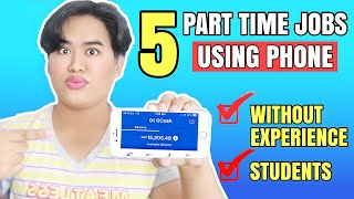 EARN 10,000 PHP BY THESE PART-TIME JOBS USING PHONE | Non-Voice Jobs 2024 | Online Jobs Philippines