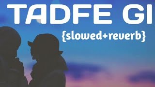 Tadfe_Ge_sad_song_slowd_and_reverb !! Lo-Fi songs