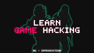 Learn Game Hacking - Introduction