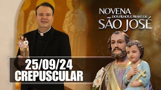 Novena dos Filhos e Filhas de São José - Crepuscular - 25/09/24