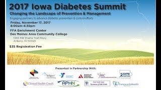 2017 Iowa Diabetes Summit - 01 - Setting the Stage on Diabetes Prevention and Interventions in Iowa