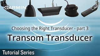 Tutorial - Choosing the Right Transducer – part 3: Transom Transducer