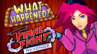 Final Fight Revenge - What Happened?