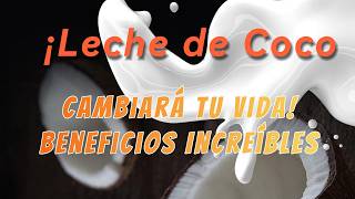 La  Leche de Coco es Realmente tan Buena? Esto es lo que nadie te ha dicho.