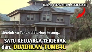 SATU KELUARGA DITUNGGU SEKIAN LAMA, UNTUK TUMBAL RITUAL. Alur Cerita Film.