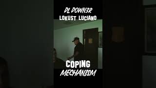 DL Down3r & Lokust Luciano - Coping Mechanism #promo #shorts #jointhemovement v20