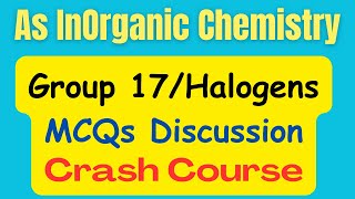 As Inorganic Chemistry: Latest MCQs of Group 17(halogens), Detail Discussion and Explanation