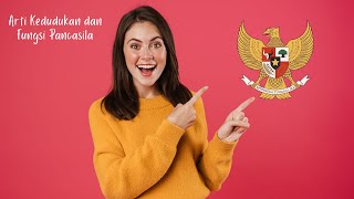 Arti Kedudukan dan Fungsi Pancasila