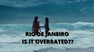 RIO DE JANEIRO  IS IT OVERRATED   Rio De Janeiro Nightlife - Copacabana Beach - Ipanema