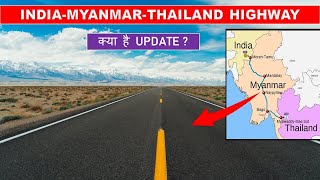 India-Myanmar-Thailand Highway update | Papa Construction