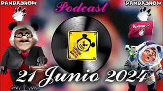 21 Junio 2024 El Panda Show Podcast