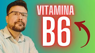 A poderosa vitamina B6 - A vitamina do coração.