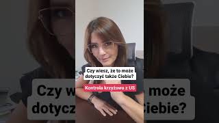 "Krzyżówka" z US ? Co to za kontrola?