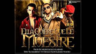 Tito El Bambino Ft Ñengo Flow & Voltio - Quiere Que Le Muestre★