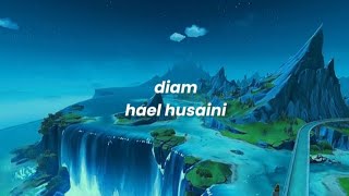 diam - hael husaini (sped up lyrics)