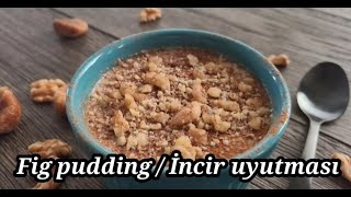 ✅ Fig pudding / good for diabetics