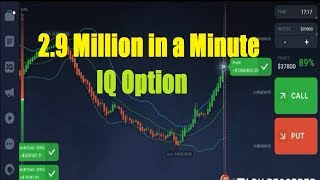 IQ Option Millionaire Strategy - 2.9 million in a minute