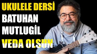 Batuhan Mutlugil  - Veda olsun ( Ukulele Akorları ve Ritim Bilgisi )