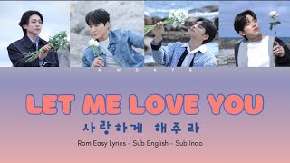 DAY6 - Let Me Love You 사랑하게 해주라 | Rom Easy Lyrics - Sub Eng - Sub Indo | mwday6