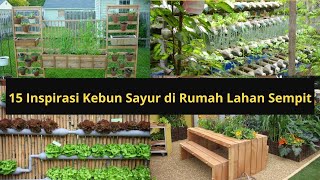 15 Inspirasi Kebun Sayur di Rumah Lahan Sempit