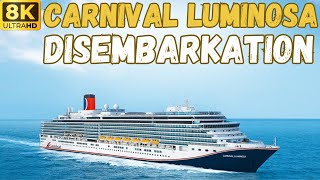 【8K】Carnival Luminosa: Day 8 - Disembarkation