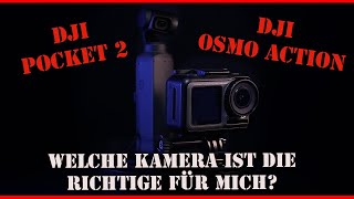 DJI Pocket 2 oder DJI Osmo Action - Welche Kamera ist die richtige für mich.