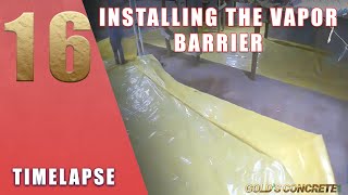 Installing Vapor Barrier on Our HUGE Basement Digout - time-lapse