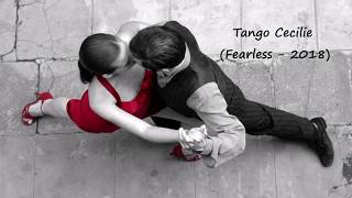 Tango Cecilie  (Fearless - 2018)