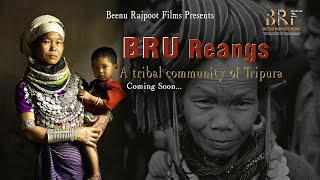 Beenu Rajpoot Films presents || BRU Reangs: A tribal community of Tripura || Short Film Coming Soon