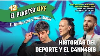 Cannabis y Deporte con Román Luna y Shadi Atassi en El Planteo Live #12