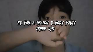 Ex for a reason x body Party (sped up)