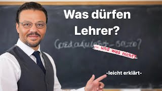 Was Lehrer DÜRFEN und NICHT DÜRFEN: Die Wahrheit!