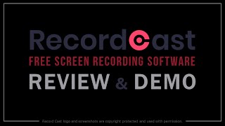 RecordCast Review & Demo | Free Screen Recorder