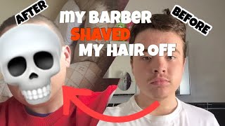 my barber shaved my hair off *NOT CLICKBAIT*