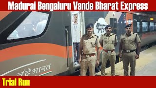 Madurai Bengaluru Vande Bharat Express | Trial Run